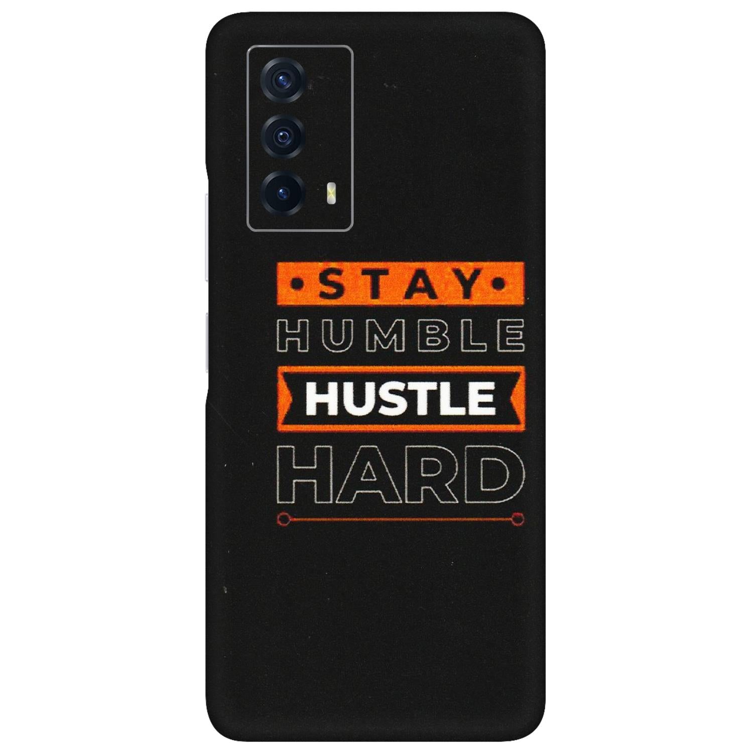 IQOO Phone Skins (All Models) - Stay Humble Stay Hard - Matte Finish (M-48) IQOO Z5