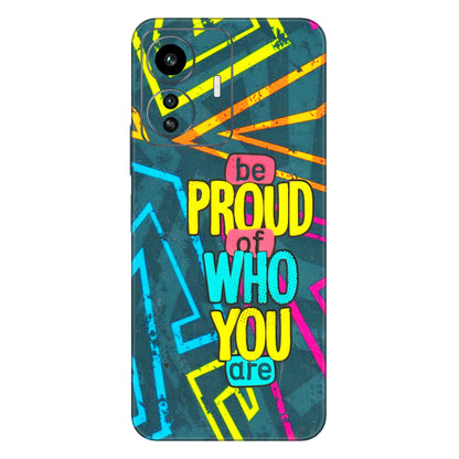 IQOO Phone Skins (All Models) - Be Proud Of Who You Are - 3D Embossed Finish (L-277) IQOO Z6 Lite 5G