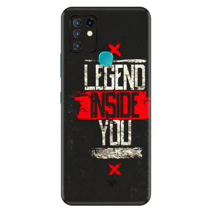 INFINIX Phone Skins (All Models) - Legend Inside You - 3D Embossed Finish (L-186) Infinix Hot 10