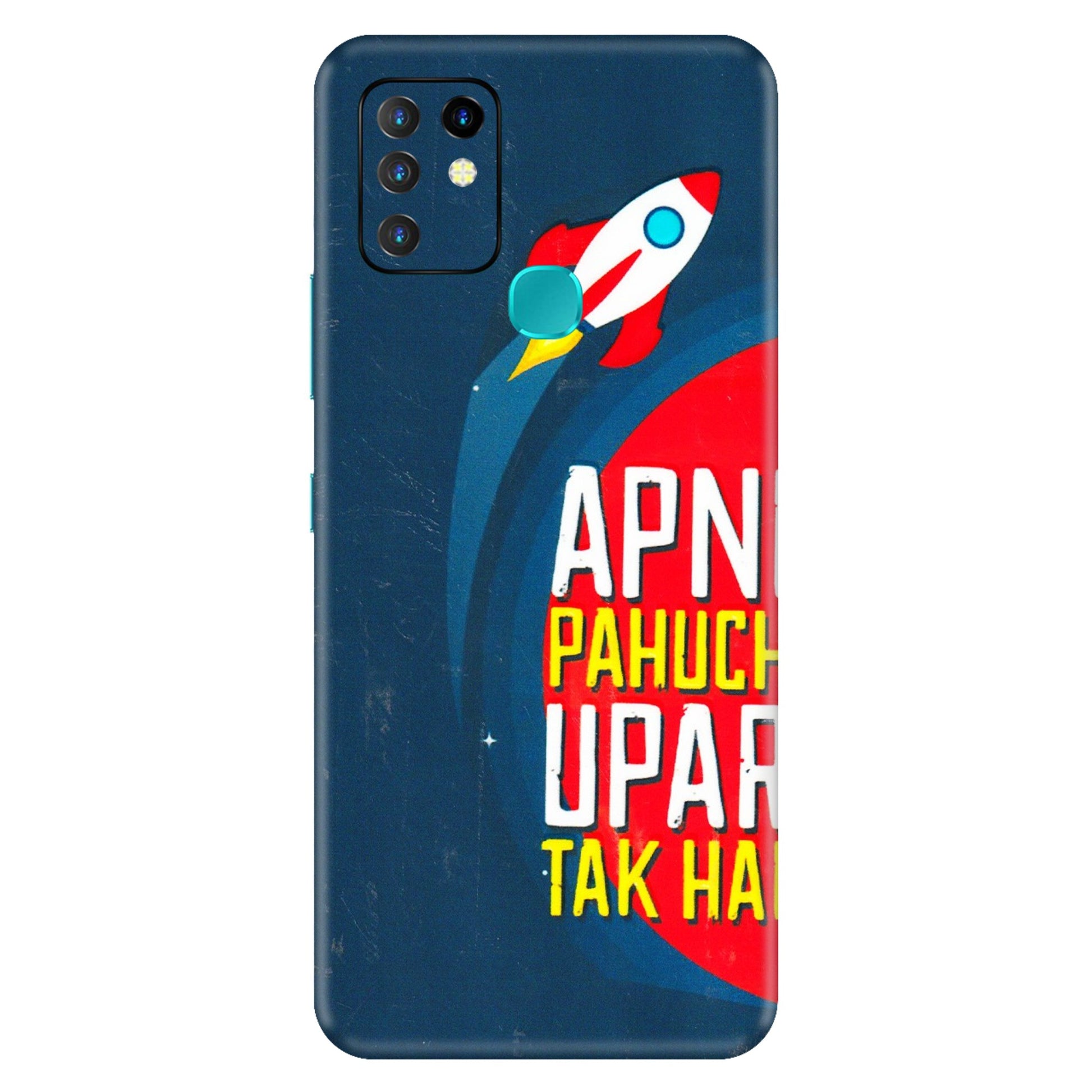 INFINIX Phone Skins (All Models) - Apni Pahuch Upar Tak Hai - 3D Embossed Finish (L-276) Infinix Hot 10