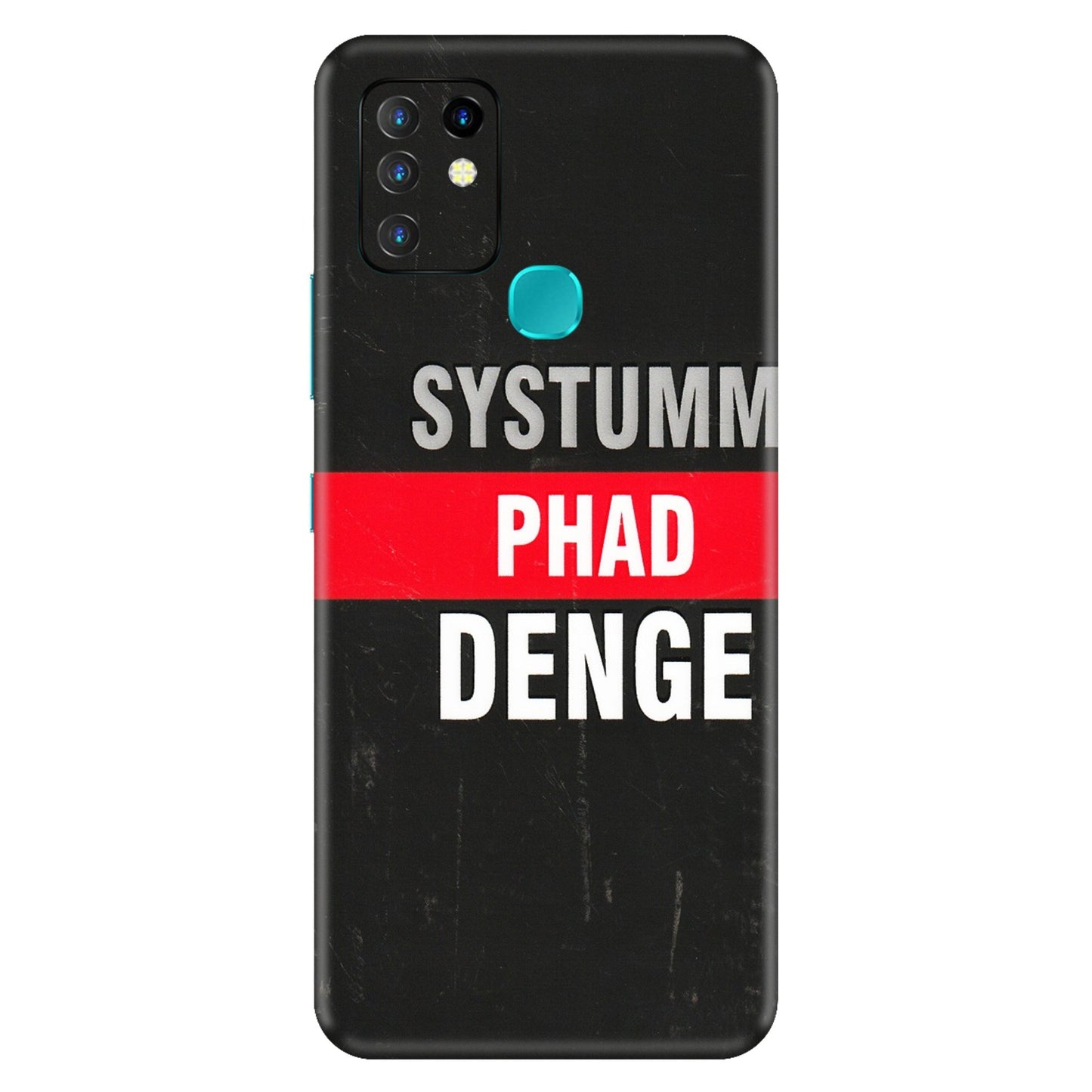 INFINIX Phone Skins (All Models) - Systumm Phad Denge - 3D Embossed Finish (L-278) Infinix Hot 10