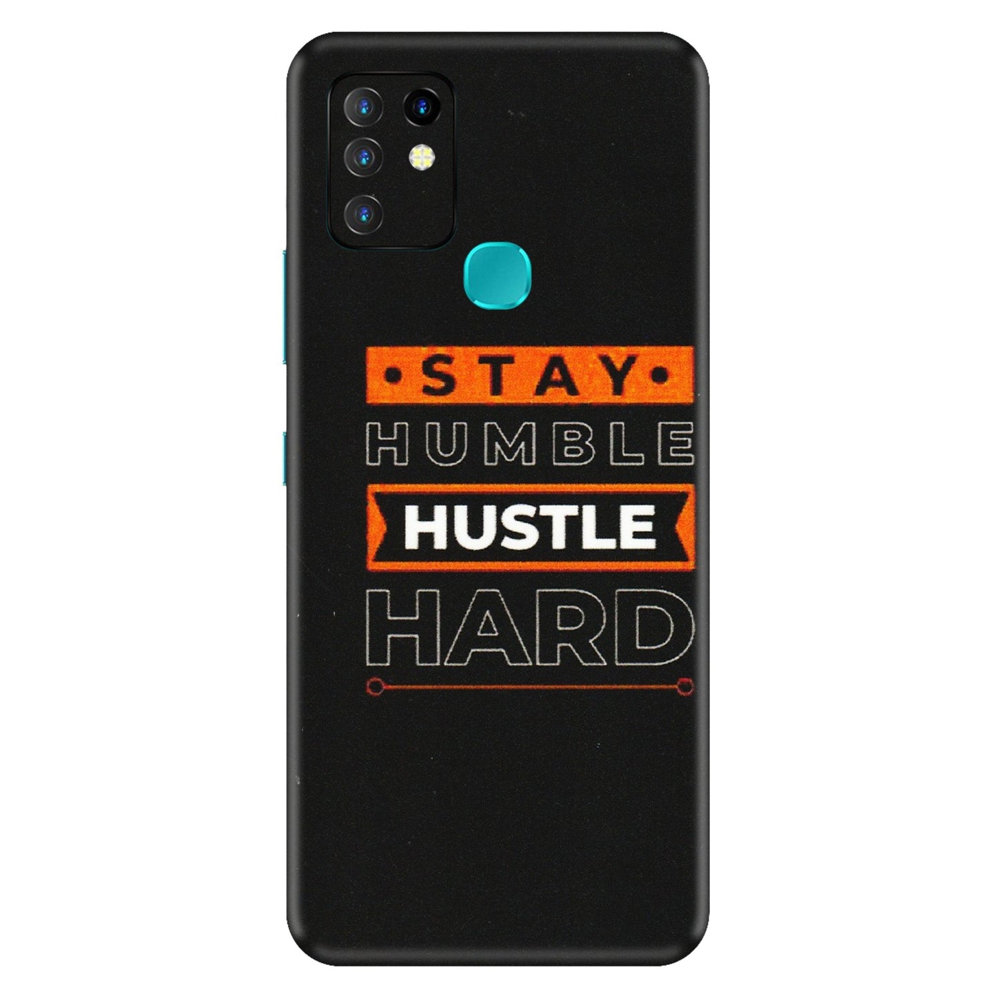 INFINIX Phone Skins (All Models) - Stay Humble Stay Hard - Matte Finish (M-48) Infinix Hot 10