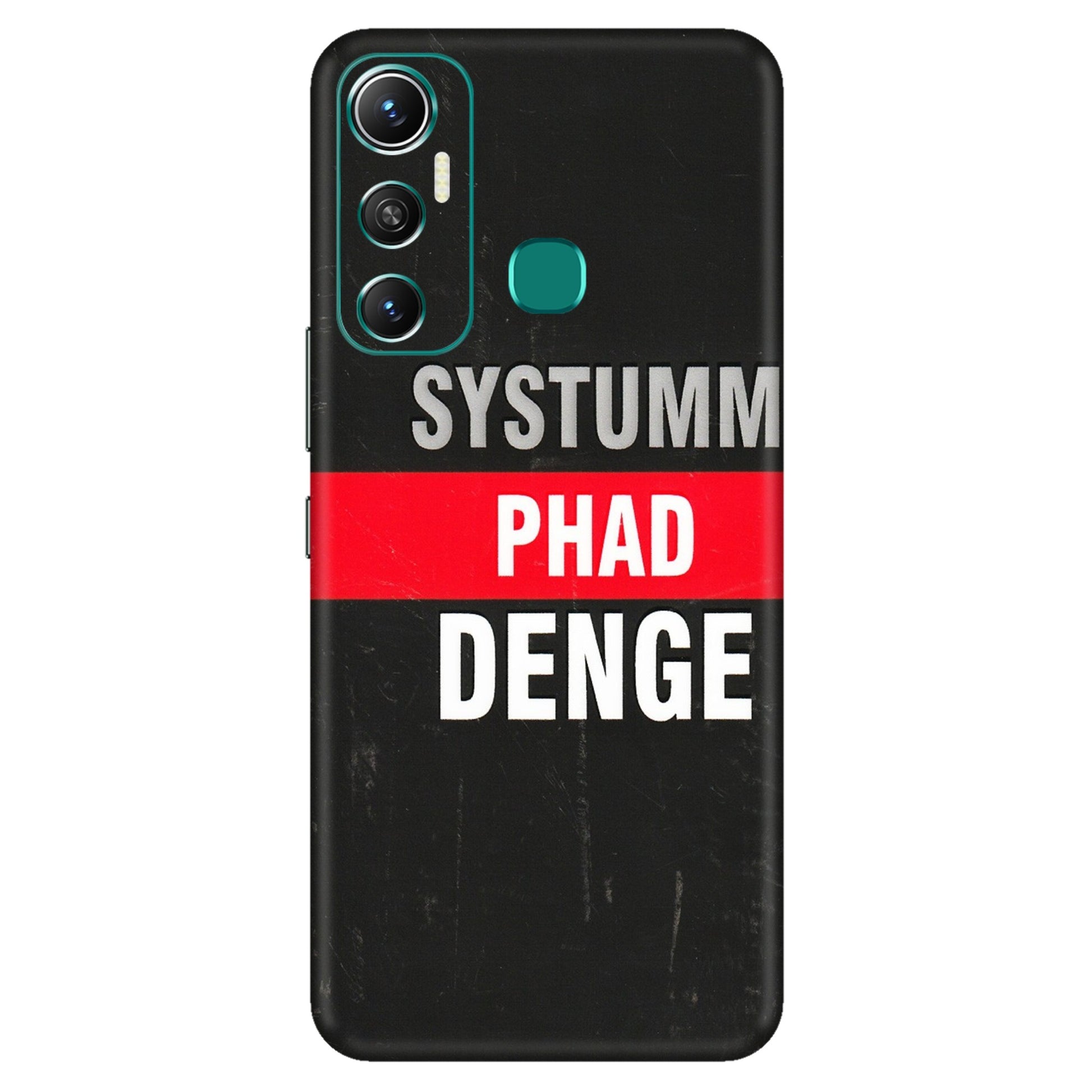 INFINIX Phone Skins (All Models) - Systumm Phad Denge - 3D Embossed Finish (L-278) Infinix Hot 11