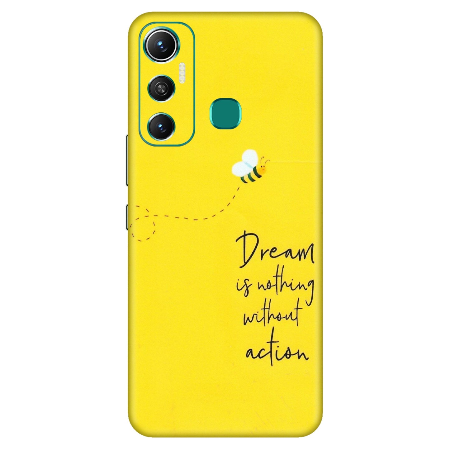 INFINIX Phone Skins (All Models) - Dream Is Nothing Without Action - Matte Finish (M-138) Infinix Hot 11
