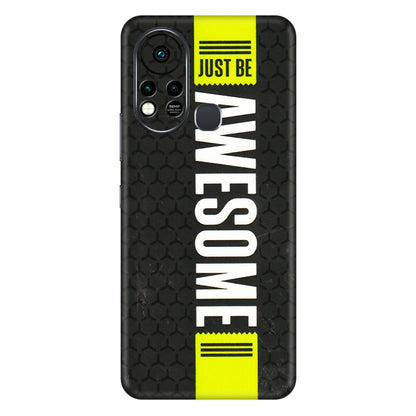 INFINIX Phone Skins (All Models) - Just Be Awesome - 3D Embossed Finish (L-101) Infinix Hot 11S