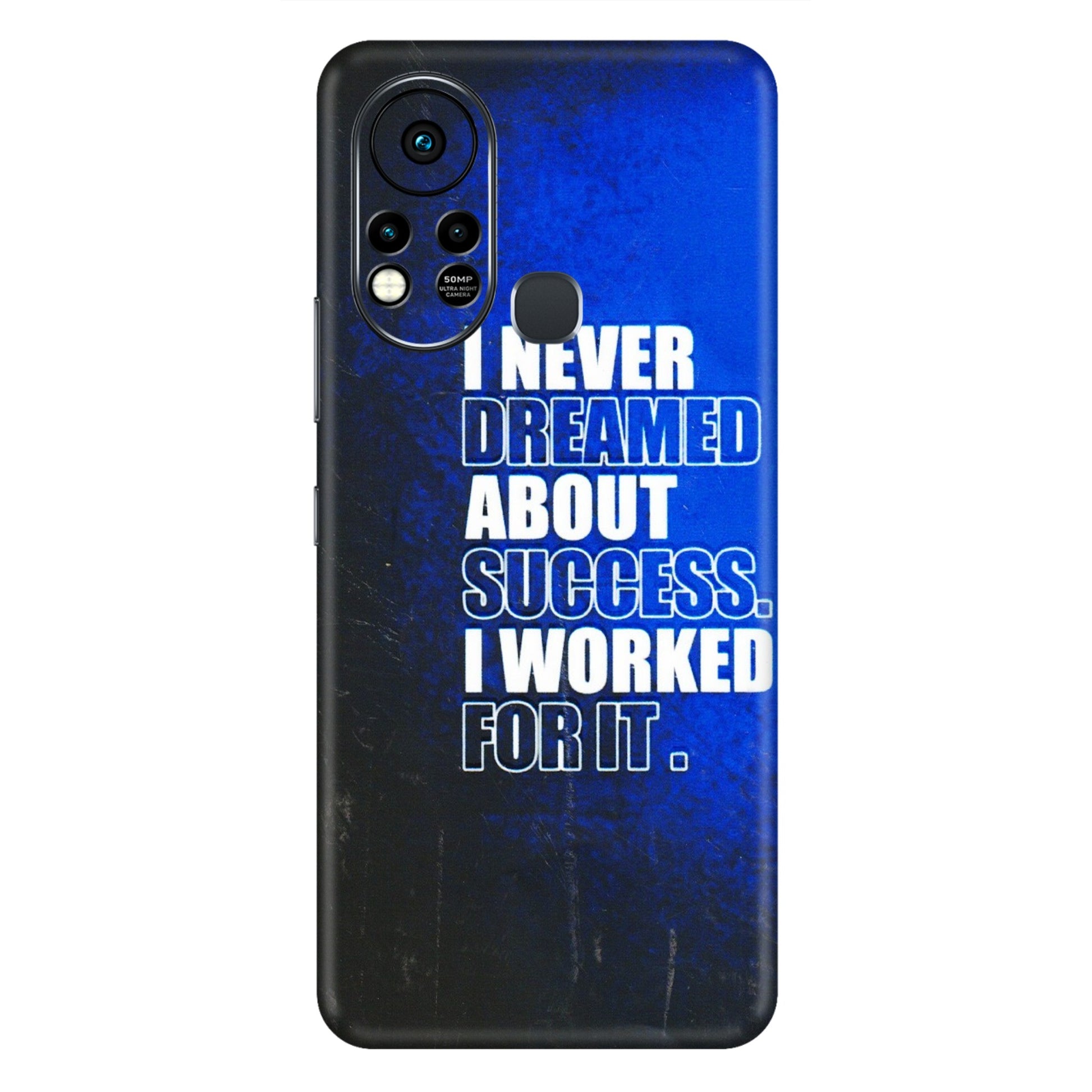 INFINIX Phone Skins (All Models) - I Never Dreamed About Success - 3D Embossed Finish (L-283) Infinix Hot 11S