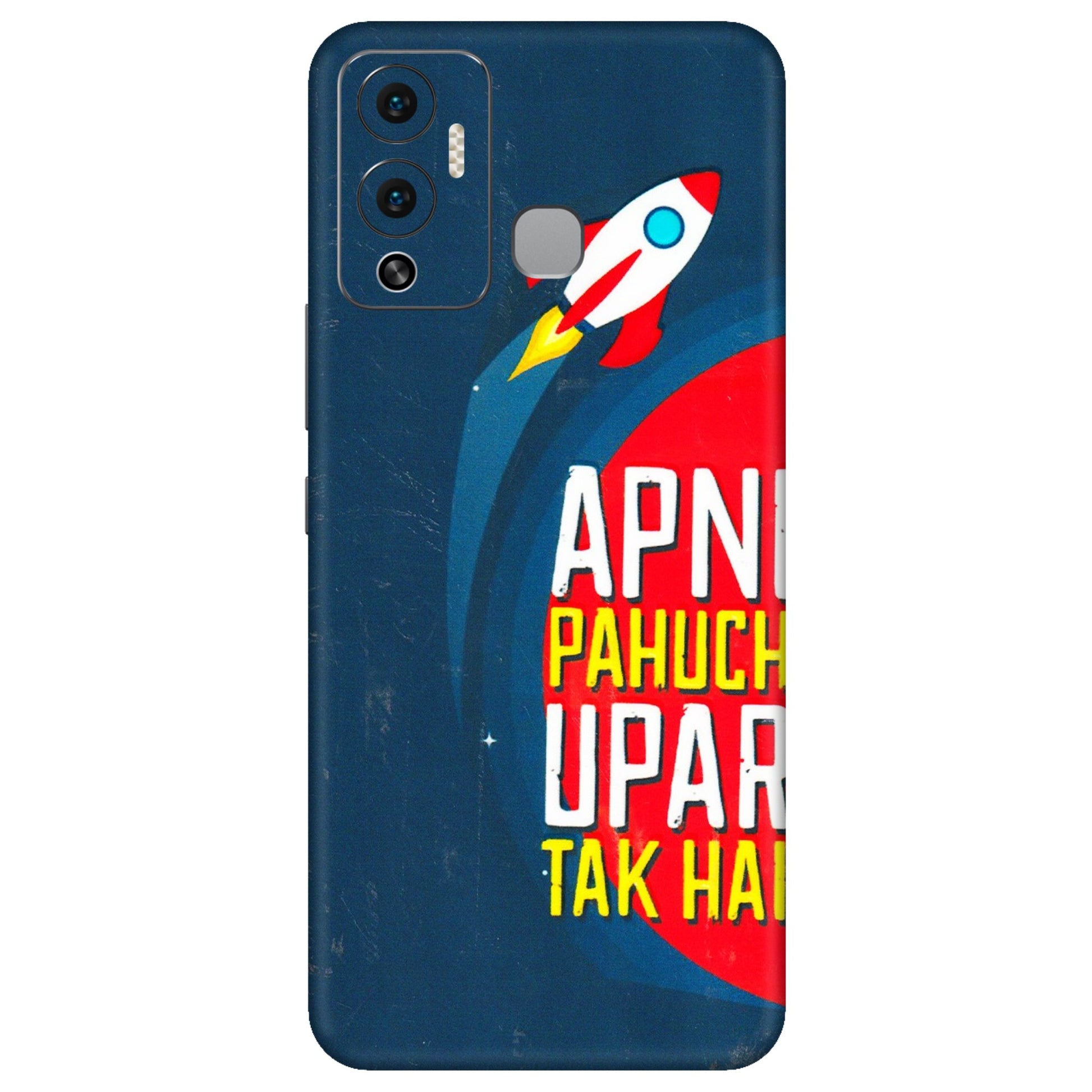INFINIX Phone Skins (All Models) - Apni Pahuch Upar Tak Hai - 3D Embossed Finish (L-276) Infinix Hot 12 Play