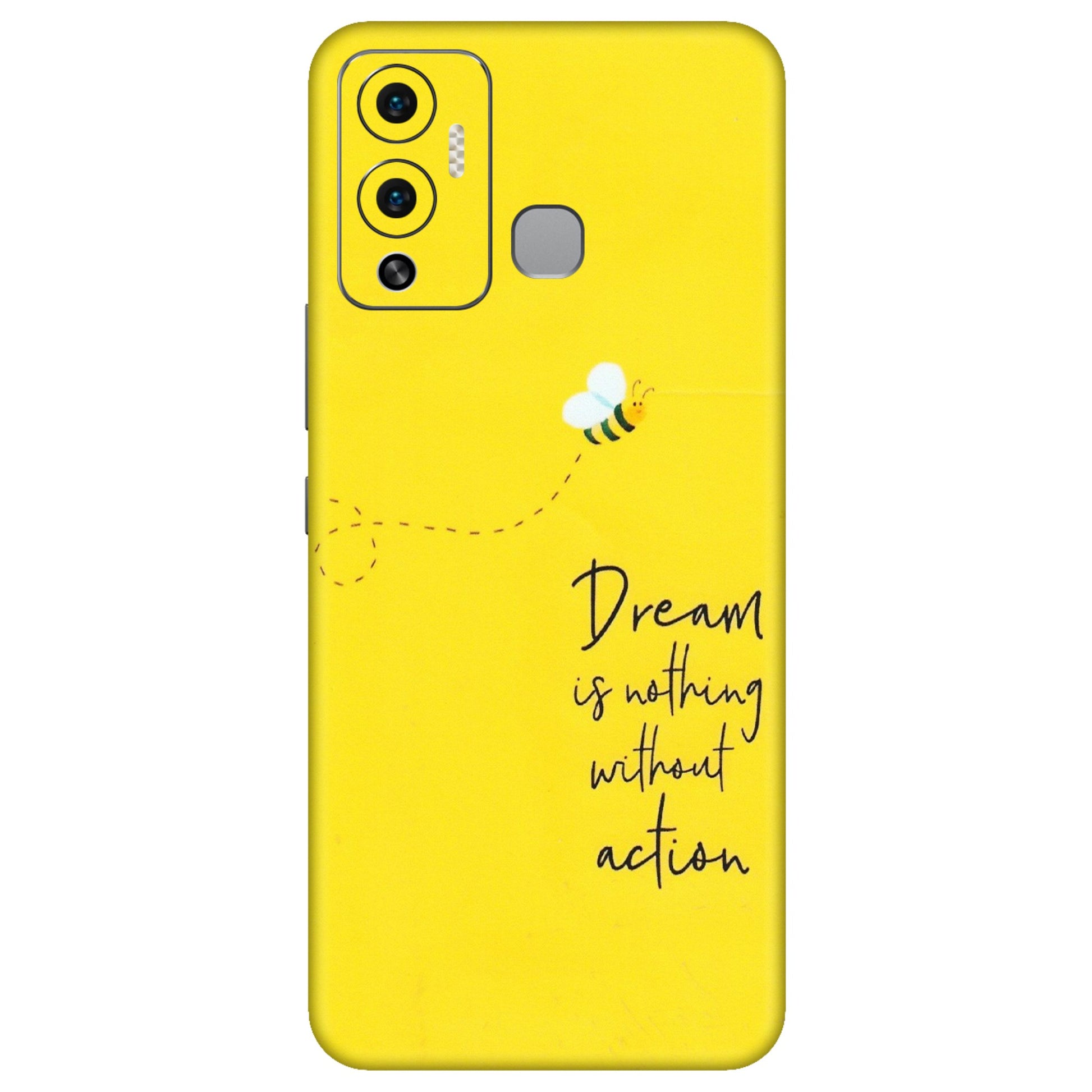 INFINIX Phone Skins (All Models) - Dream Is Nothing Without Action - Matte Finish (M-138) Infinix Hot 12 Play