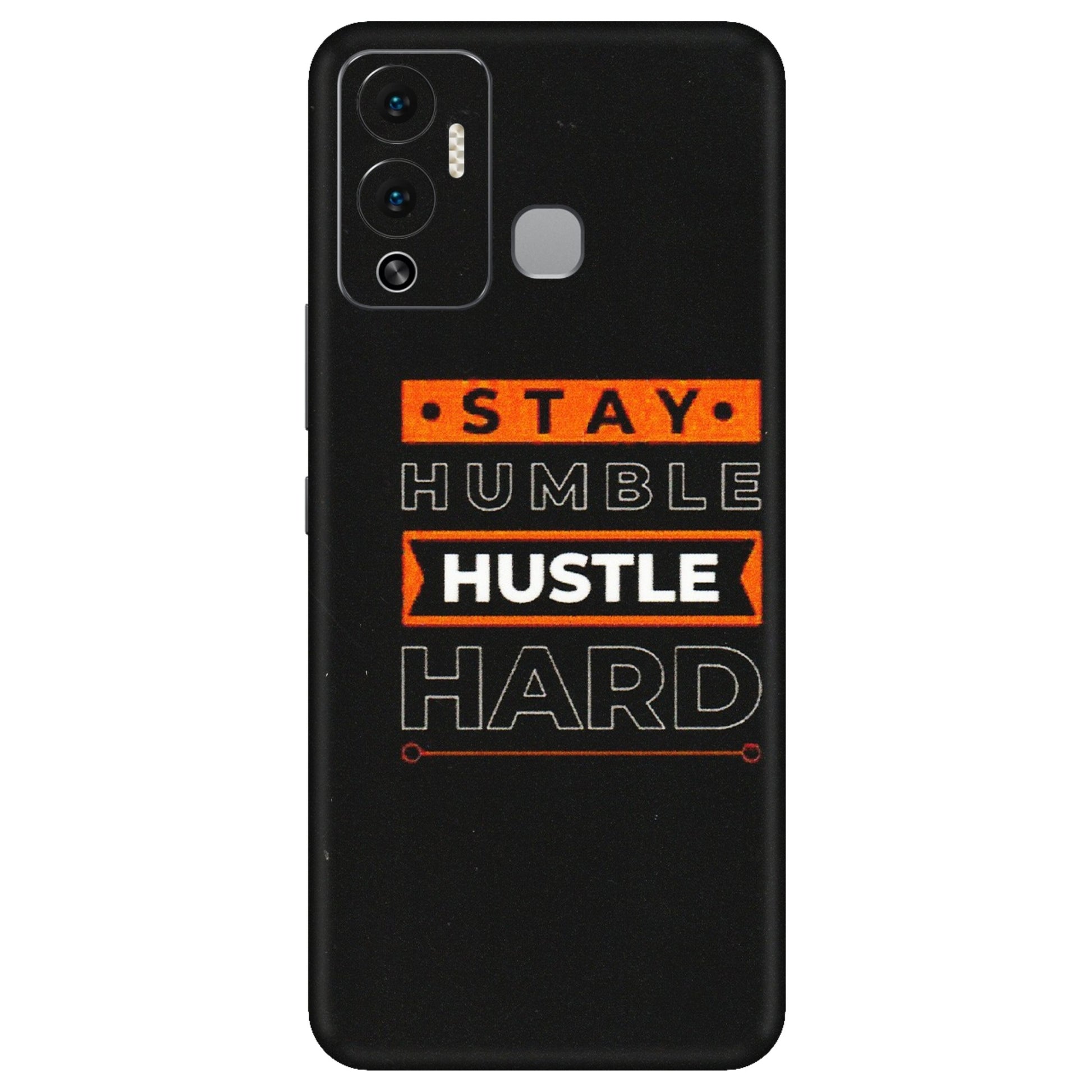 INFINIX Phone Skins (All Models) - Stay Humble Stay Hard - Matte Finish (M-48) Infinix Hot 12 Play