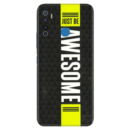 INFINIX Phone Skins (All Models) - Just Be Awesome - 3D Embossed Finish (L-101) Infinix Hot 9