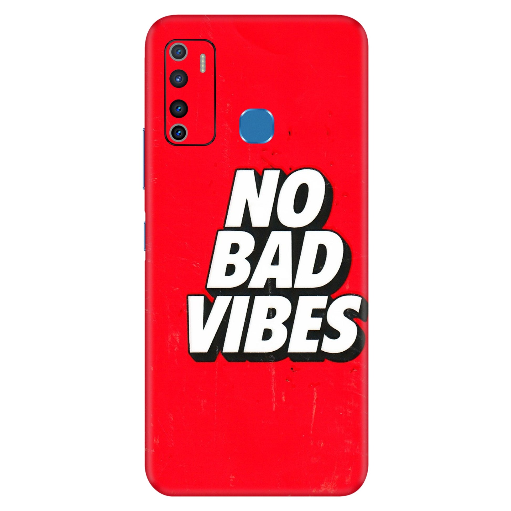 INFINIX Phone Skins (All Models) - No Bad Vibes - 3D Embossed Finish (L-280) Infinix Hot 9