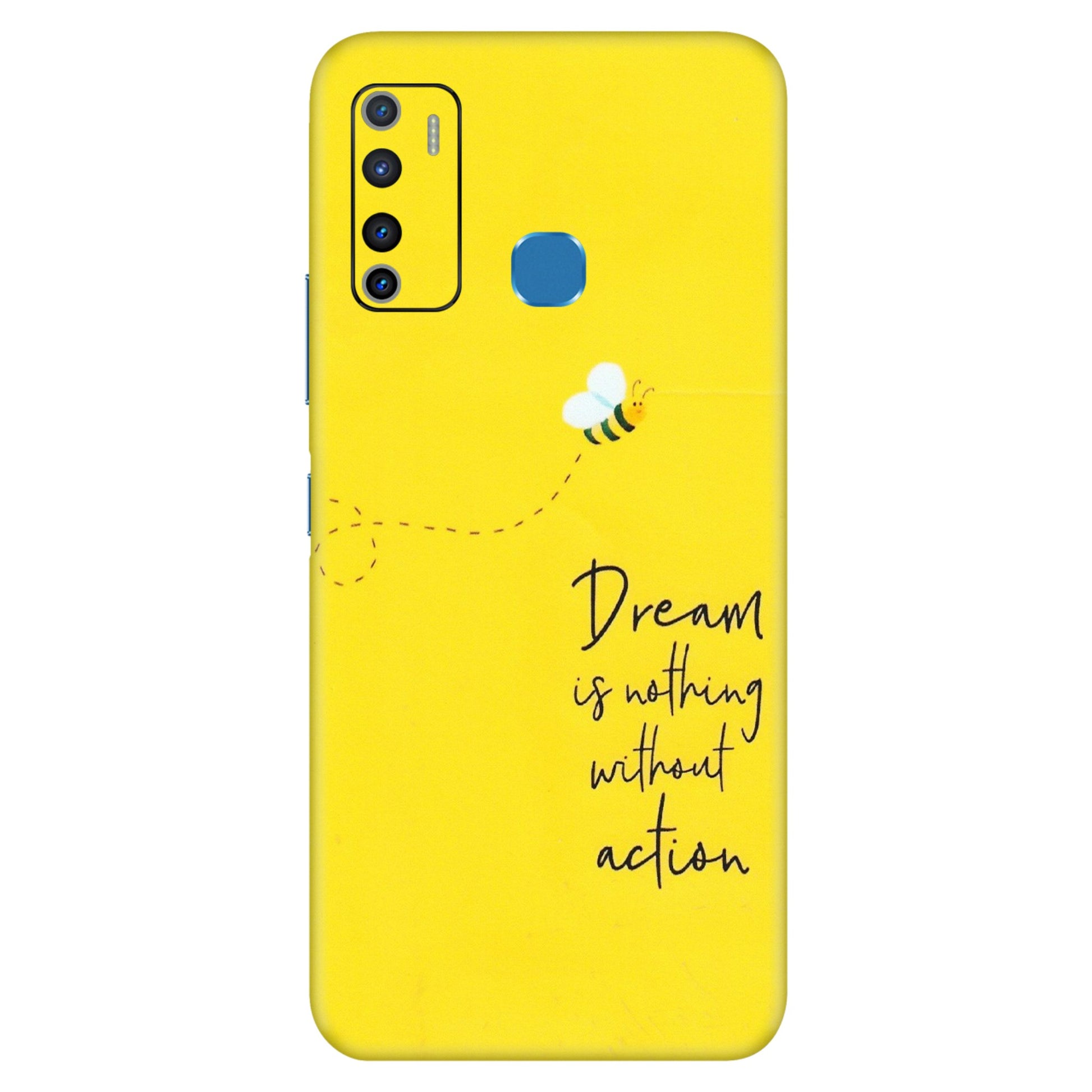 INFINIX Phone Skins (All Models) - Dream Is Nothing Without Action - Matte Finish (M-138) Infinix Hot 9