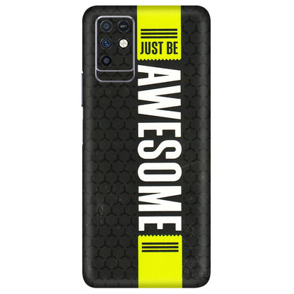 INFINIX Phone Skins (All Models) - Just Be Awesome - 3D Embossed Finish (L-101) Infinix Note 10