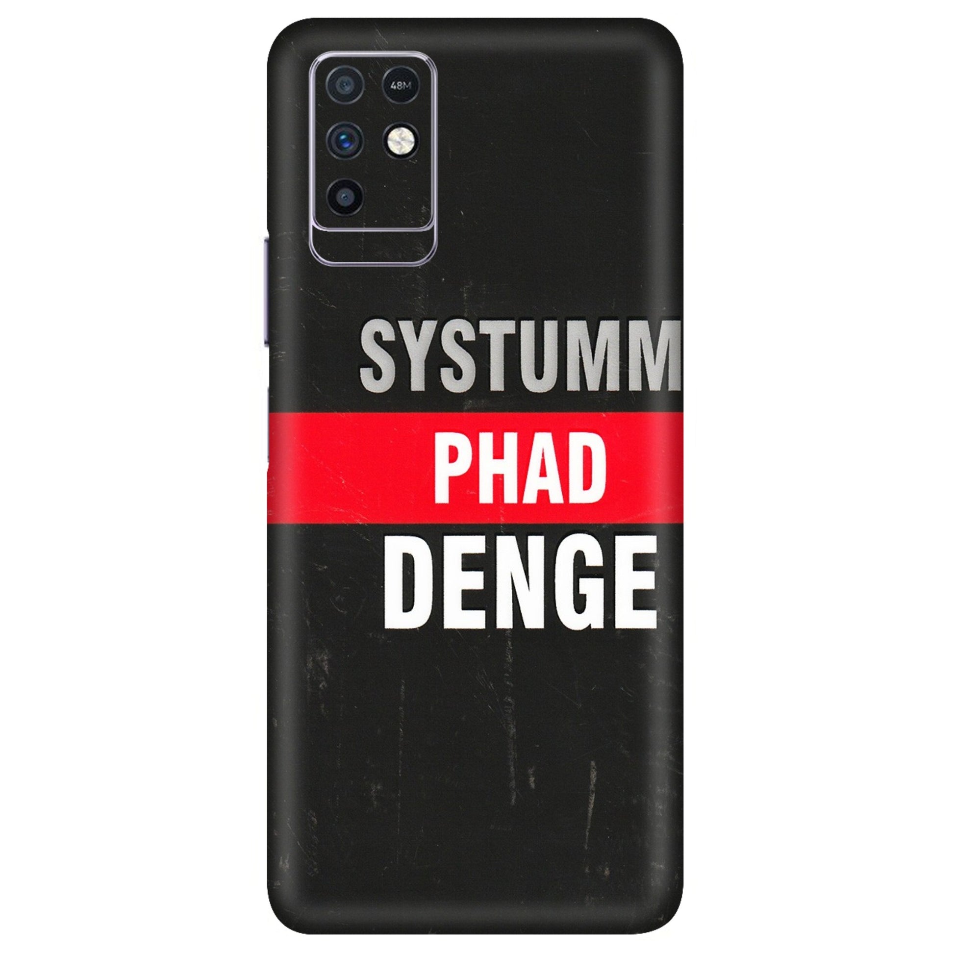 INFINIX Phone Skins (All Models) - Systumm Phad Denge - 3D Embossed Finish (L-278) Infinix Note 10