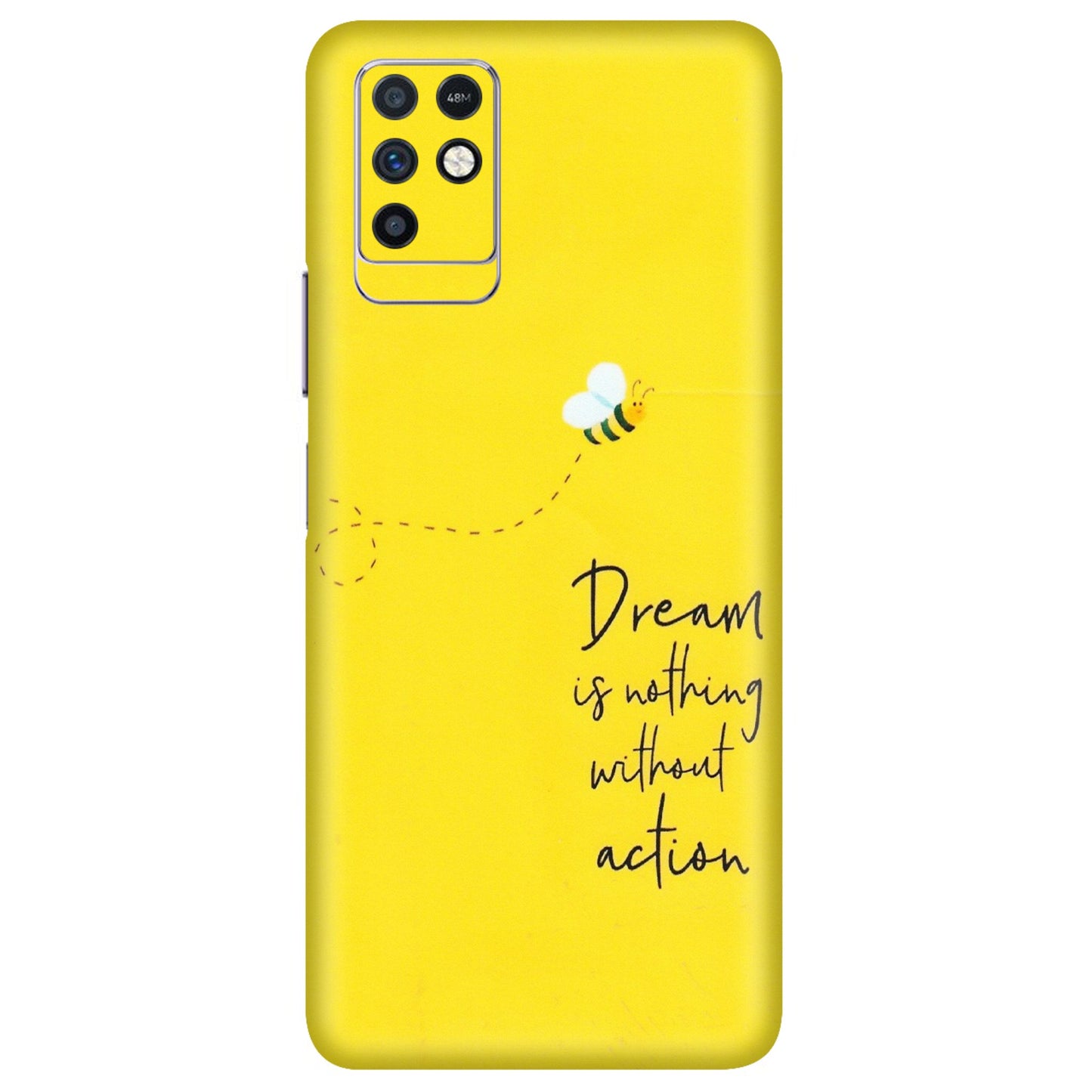 INFINIX Phone Skins (All Models) - Dream Is Nothing Without Action - Matte Finish (M-138) Infinix Note 10
