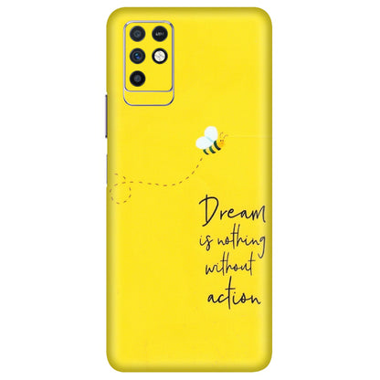 INFINIX Phone Skins (All Models) - Dream Is Nothing Without Action - Matte Finish (M-138) Infinix Note 10