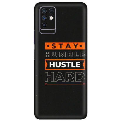 INFINIX Phone Skins (All Models) - Stay Humble Stay Hard - Matte Finish (M-48) Infinix Note 10