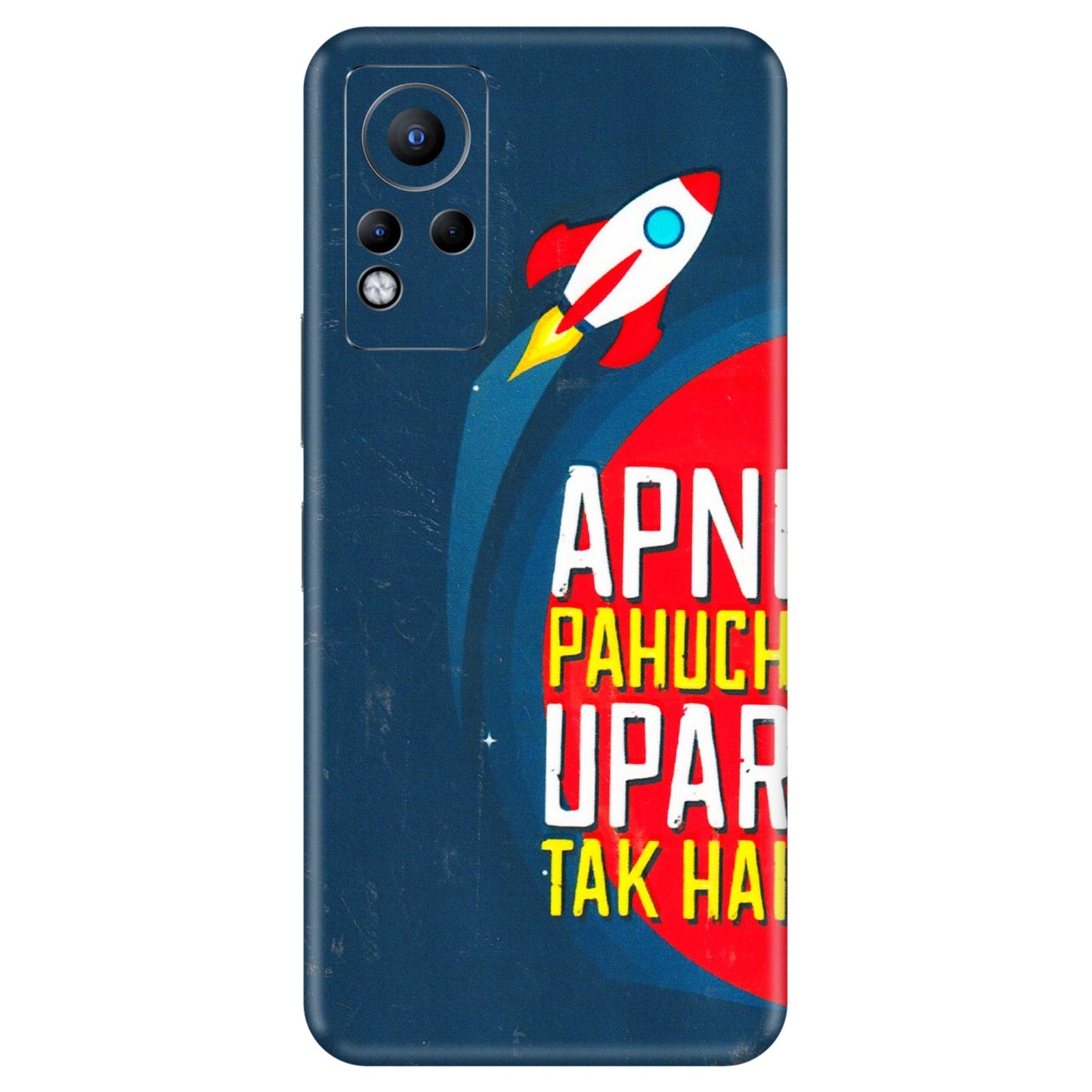 INFINIX Phone Skins (All Models) - Apni Pahuch Upar Tak Hai - 3D Embossed Finish (L-276) Infinix Note 11