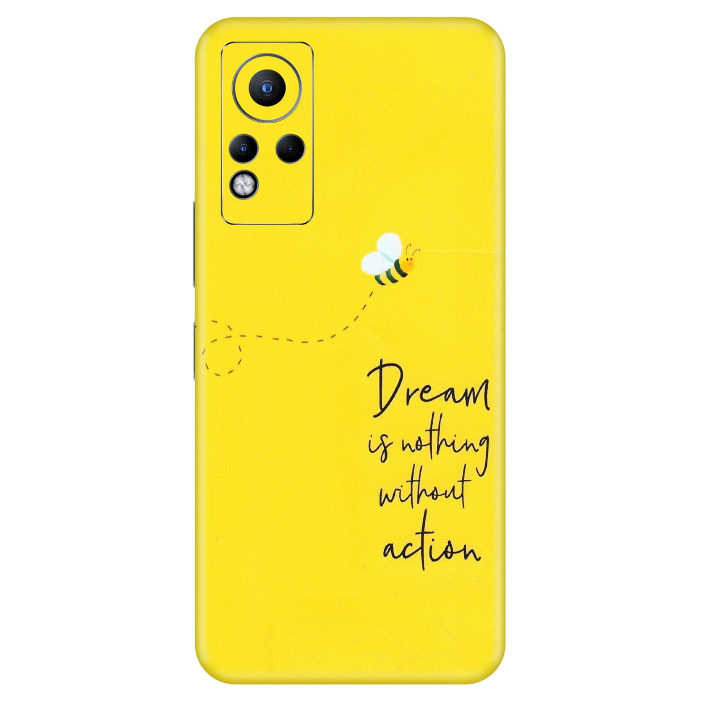 INFINIX Phone Skins (All Models) - Dream Is Nothing Without Action - Matte Finish (M-138) Infinix Note 11