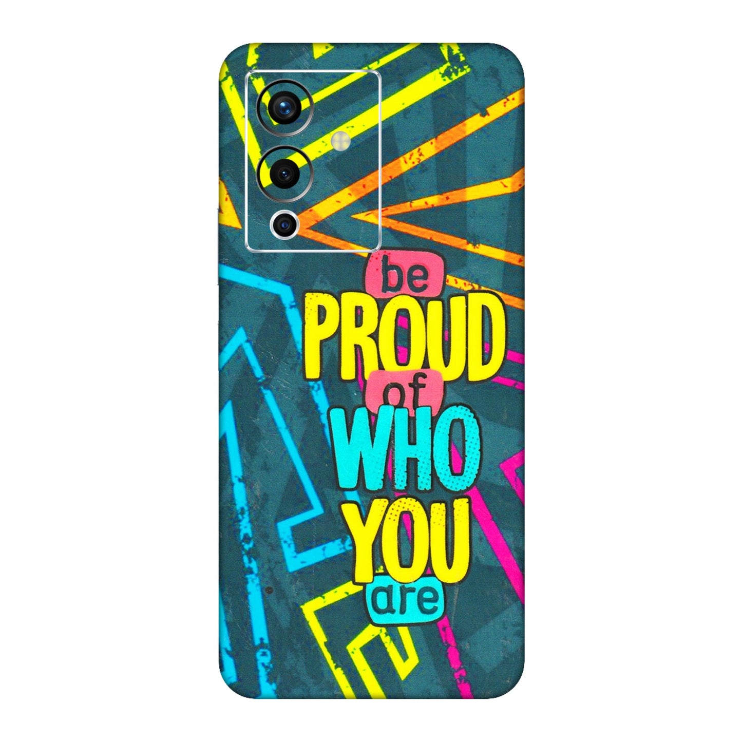 INFINIX Phone Skins (All Models) - Be Proud Of Who You Are - 3D Embossed Finish (L-277) Infinix Note 12 Pro (5G)