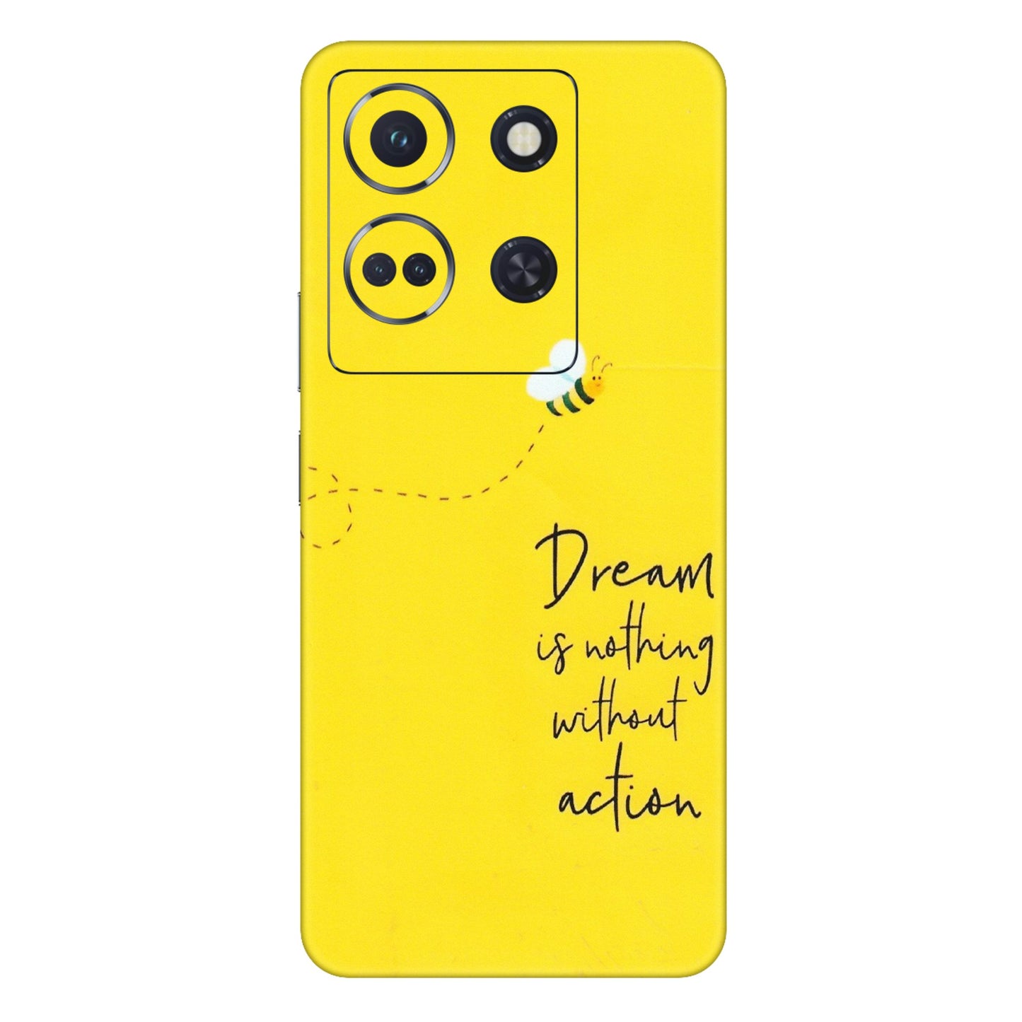 INFINIX Phone Skins (All Models) - Dream Is Nothing Without Action - Matte Finish (M-138) Infinix Note 30 (5G)