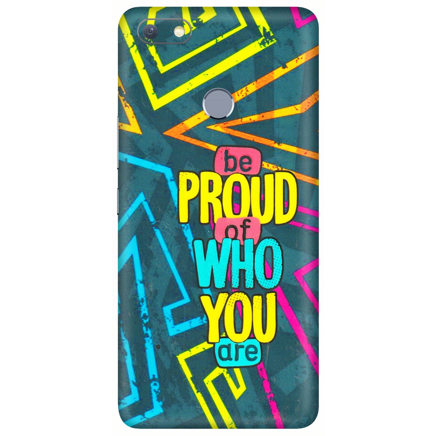 INFINIX Phone Skins (All Models) - Be Proud Of Who You Are - 3D Embossed Finish (L-277) Infinix Note 5
