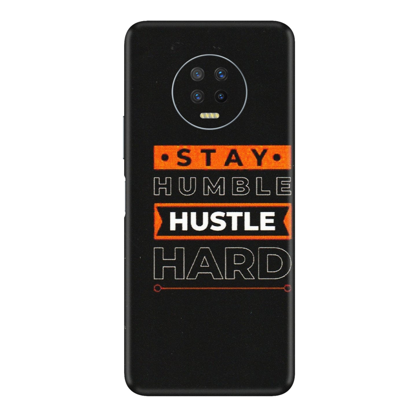 INFINIX Phone Skins (All Models) - Stay Humble Stay Hard - Matte Finish (M-48) Infinix Note 7
