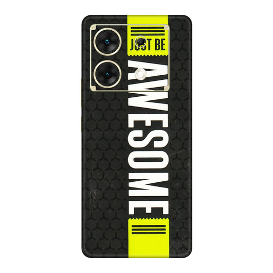 INFINIX Phone Skins (All Models) - Just Be Awesome - 3D Embossed Finish (L-101) Infinix Zero 30 (5G)