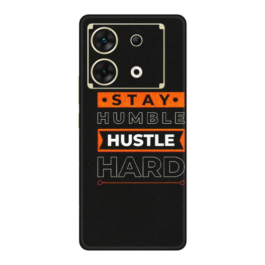 INFINIX Phone Skins (All Models) - Stay Humble Stay Hard - Matte Finish (M-48) Infinix Zero 30 (5G)