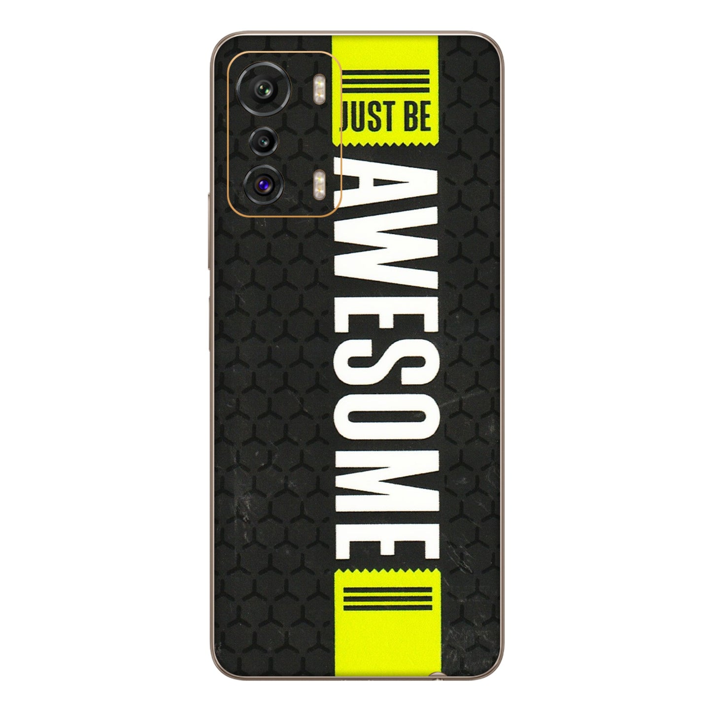 INFINIX Phone Skins (All Models) - Just Be Awesome - 3D Embossed Finish (L-101) Infinix Zero 5G