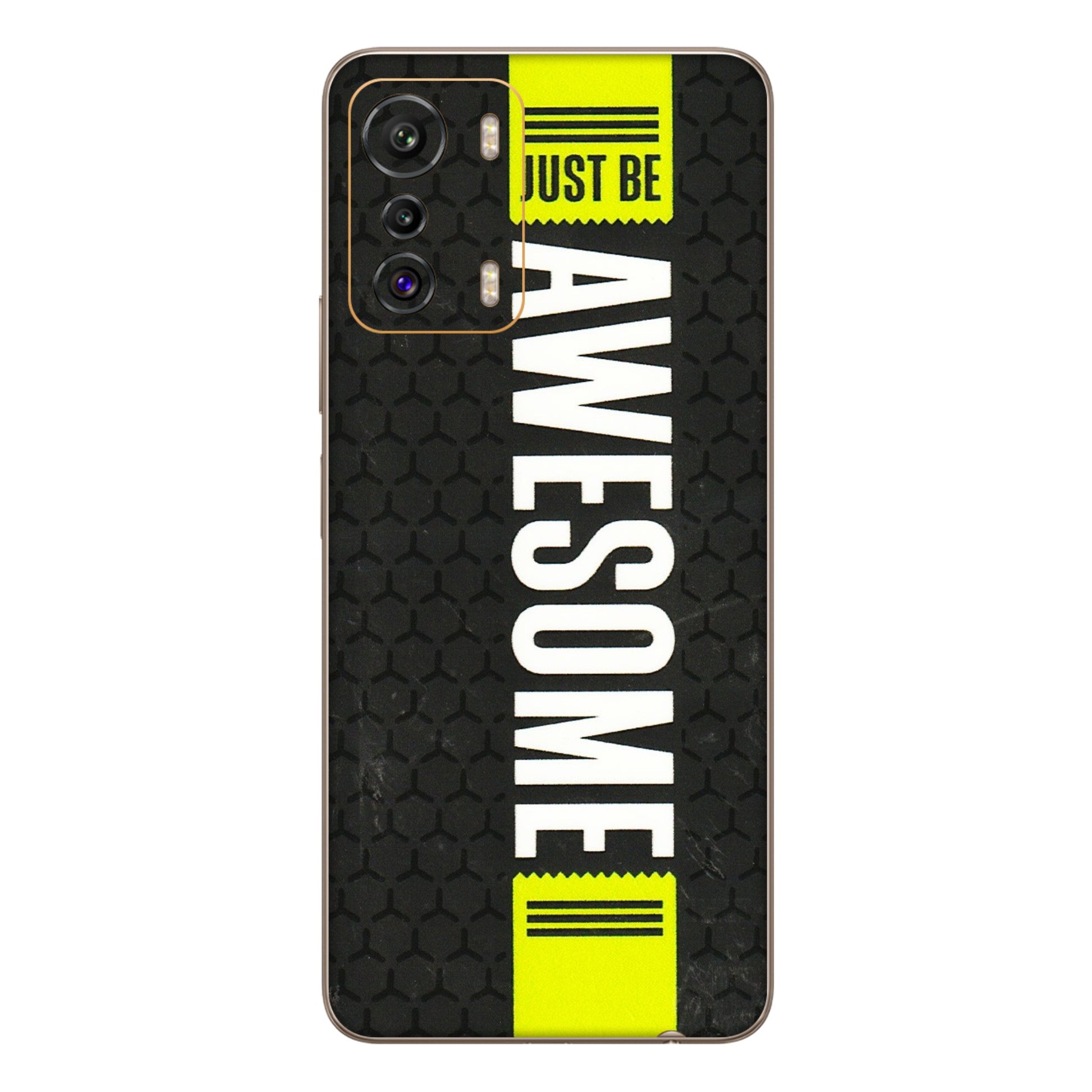 INFINIX Phone Skins (All Models) - Just Be Awesome - 3D Embossed Finish (L-101) Infinix Zero 5G