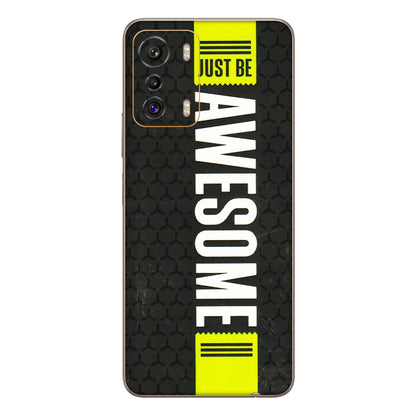 INFINIX Phone Skins (All Models) - Just Be Awesome - 3D Embossed Finish (L-101) Infinix Zero 5G