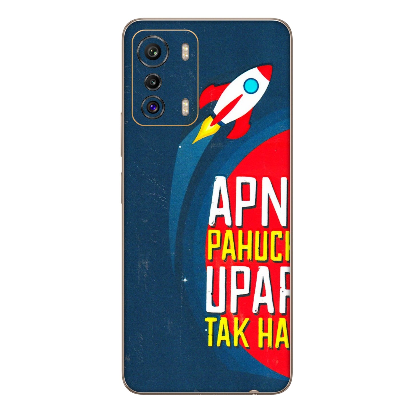 INFINIX Phone Skins (All Models) - Apni Pahuch Upar Tak Hai - 3D Embossed Finish (L-276) Infinix Zero 5G