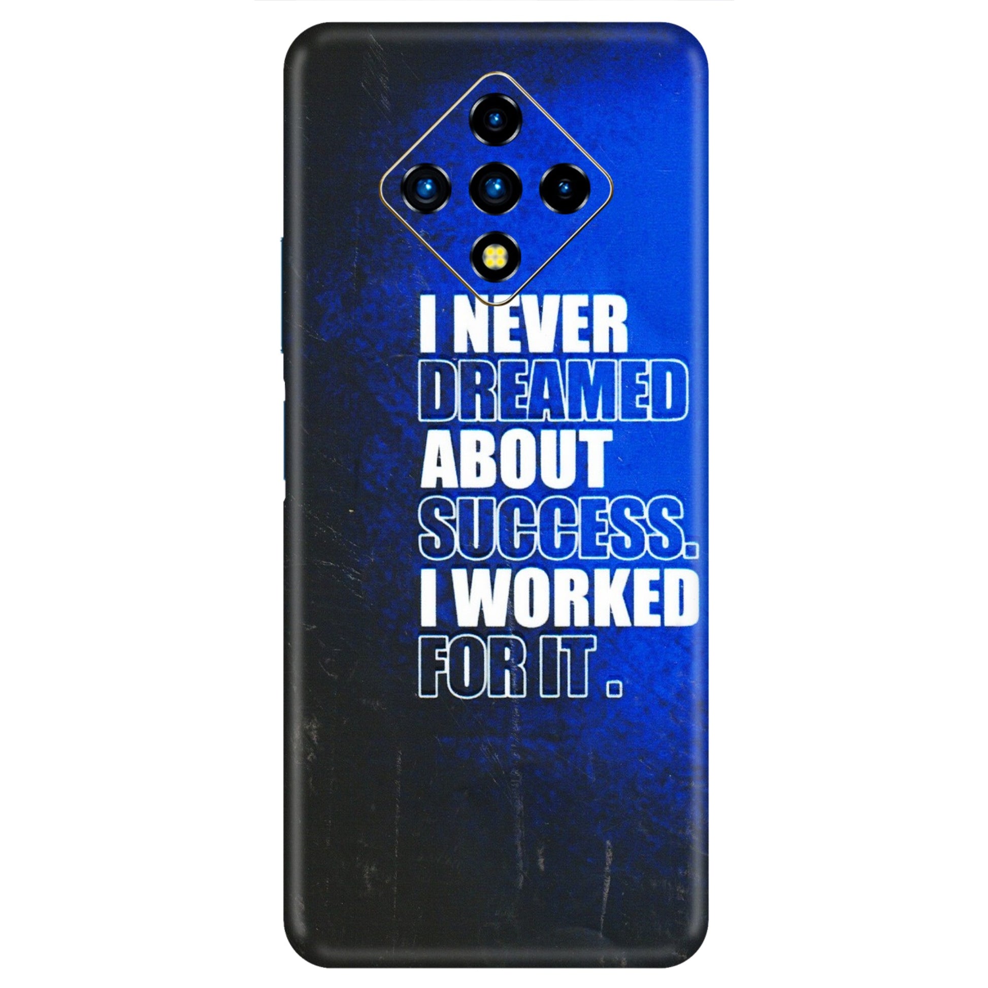 INFINIX Phone Skins (All Models) - I Never Dreamed About Success - 3D Embossed Finish (L-283) Infinix Zero 8i