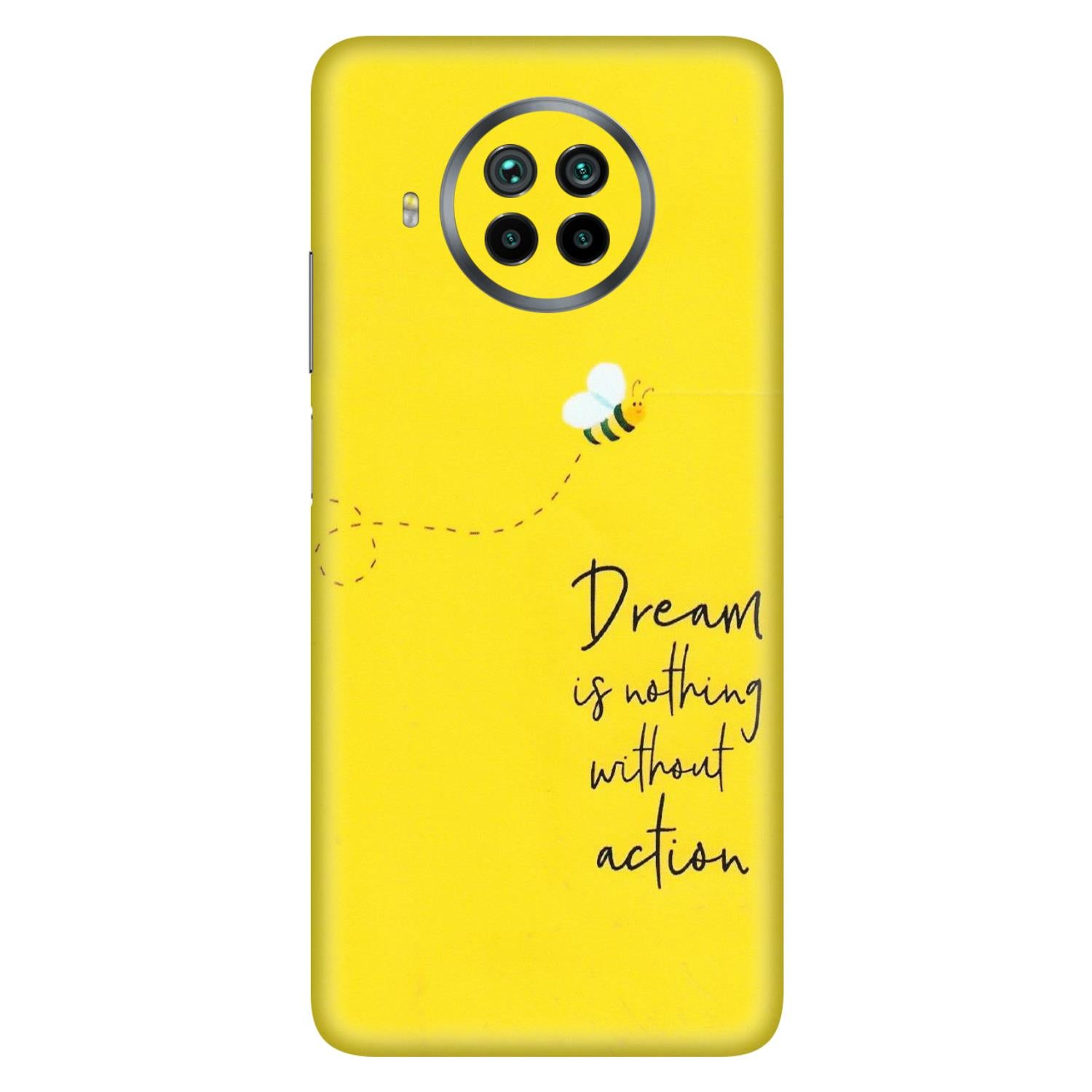 Xiaomi Redmi Phone Skins (All Models) - Dream Is Nothing Without Action - Matte Finish (M-138) Mi 10 T Lite