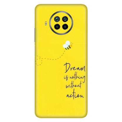 Xiaomi Redmi Phone Skins (All Models) - Dream Is Nothing Without Action - Matte Finish (M-138) Mi 10 T Lite