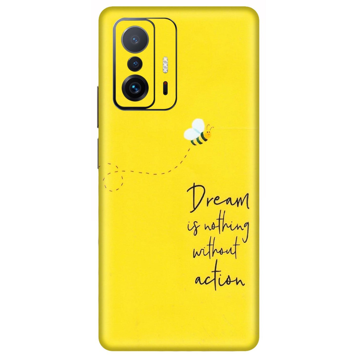 Xiaomi Redmi Phone Skins (All Models) - Dream Is Nothing Without Action - Matte Finish (M-138) Mi 11 T Pro