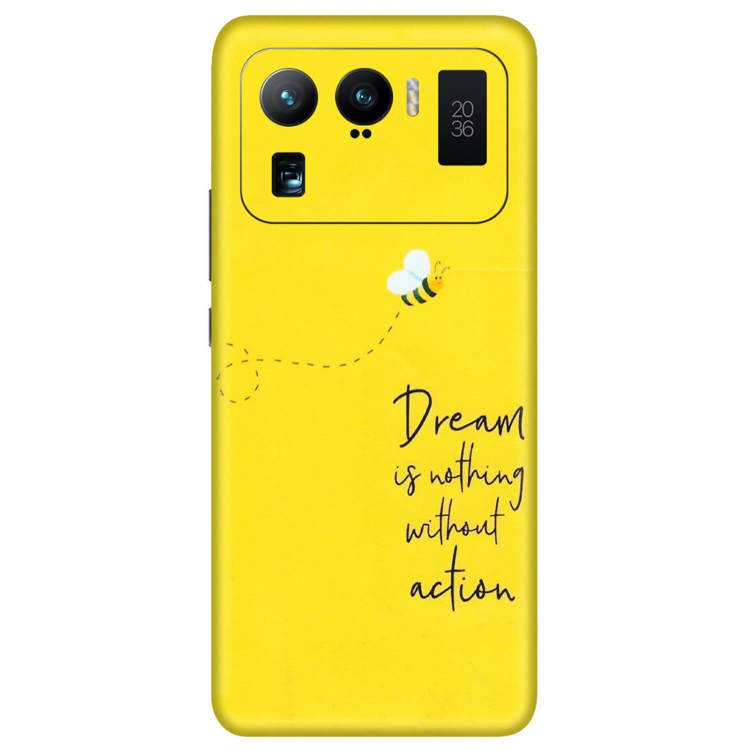 Xiaomi Redmi Phone Skins (All Models) - Dream Is Nothing Without Action - Matte Finish (M-138) Mi 11 Ultra