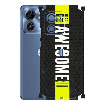 Motorola Phone Skins (All Models) - Just Be Awesome - 3D Embossed Finish (L-101) Moto Edge 40 (5G)