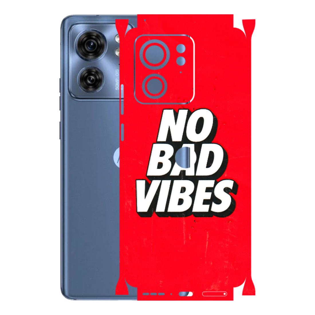 Motorola Phone Skins (All Models) - No Bad Vibes - 3D Embossed Finish (L-280) Moto Edge 40 (5G)
