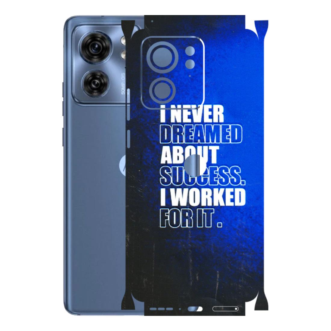 Motorola Phone Skins (All Models) - I Never Dreamed About Success - 3D Embossed Finish (L-283) Moto Edge 40 (5G)
