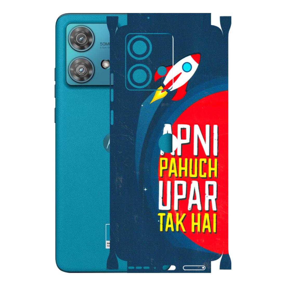 Motorola Phone Skins (All Models) - Apni Pahuch Upar Tak Hai - 3D Embossed Finish (L-276) Moto Edge 40 Neo (5G)