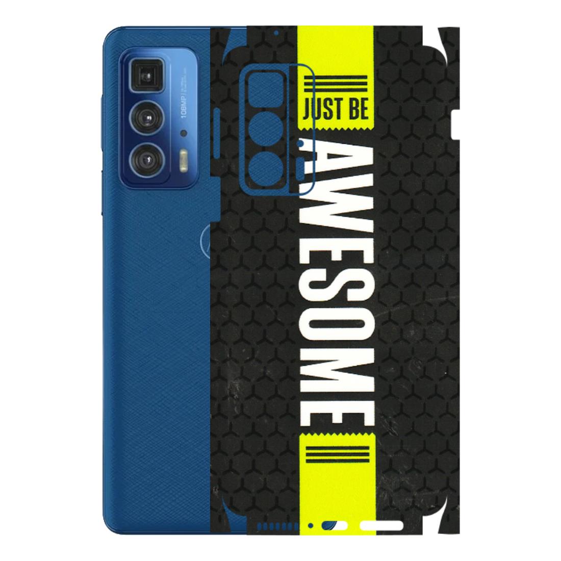 Motorola Phone Skins (All Models) - Just Be Awesome - 3D Embossed Finish (L-101) Motorola Edge 20 Pro