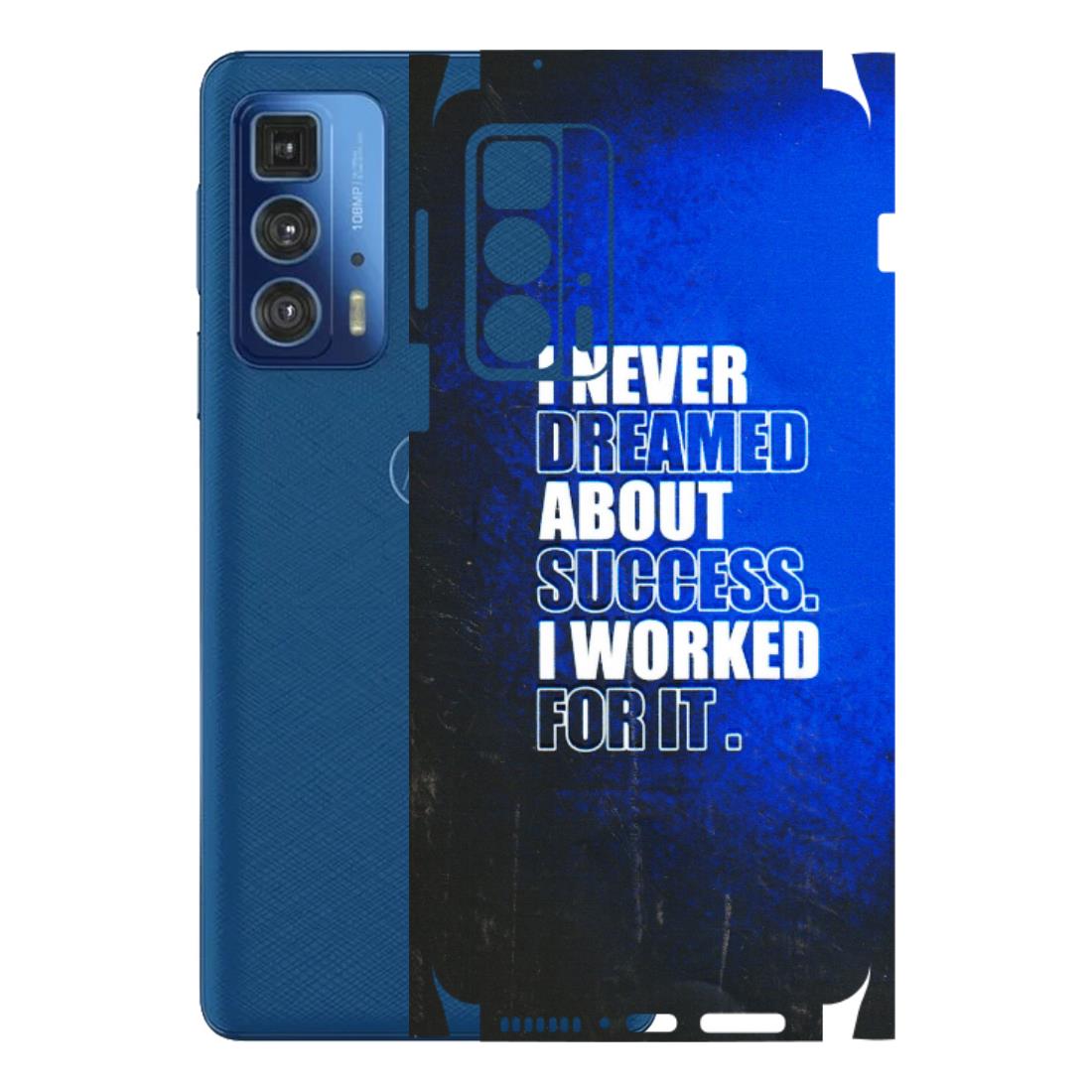 Motorola Phone Skins (All Models) - I Never Dreamed About Success - 3D Embossed Finish (L-283) Motorola Edge 20 Pro