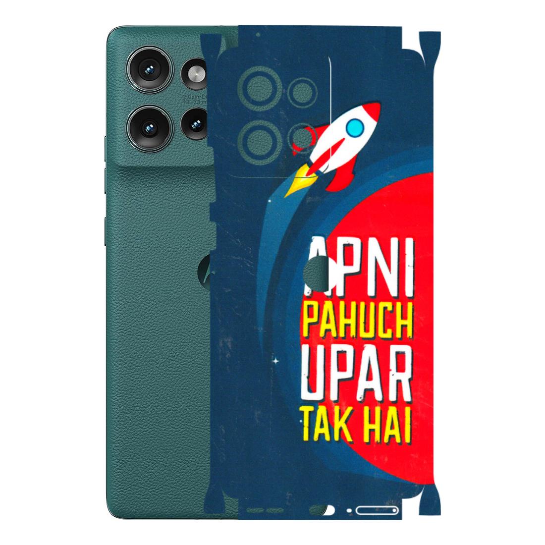 Motorola Phone Skins (All Models) - Apni Pahuch Upar Tak Hai - 3D Embossed Finish (L-276) Motorola Edge 50 (5G)