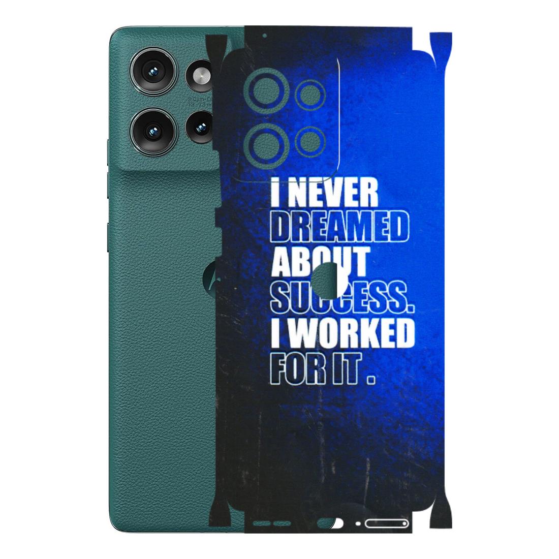 Motorola Phone Skins (All Models) - I Never Dreamed About Success - 3D Embossed Finish (L-283) Motorola Edge 50 (5G)