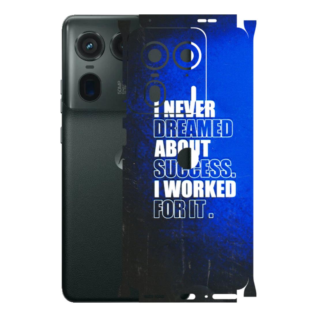 Motorola Phone Skins (All Models) - I Never Dreamed About Success - 3D Embossed Finish (L-283) Motorola Edge 50 Ultra (5G)