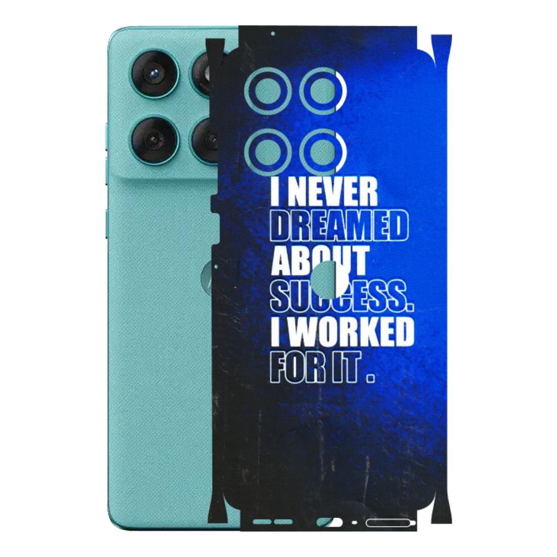 Motorola Phone Skins (All Models) - I Never Dreamed About Success - 3D Embossed Finish (L-283) Motorola Edge 60 Fusion (5G)