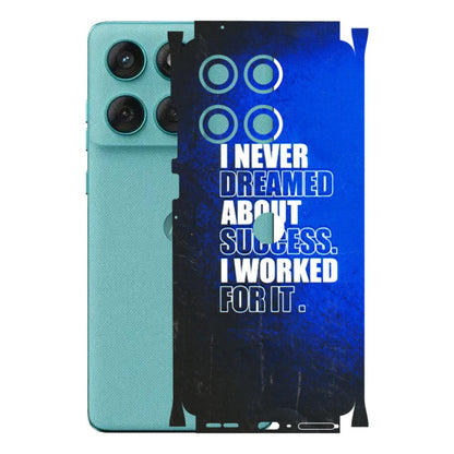 Motorola Phone Skins (All Models) - I Never Dreamed About Success - 3D Embossed Finish (L-283) Motorola Edge 60 Fusion (5G)