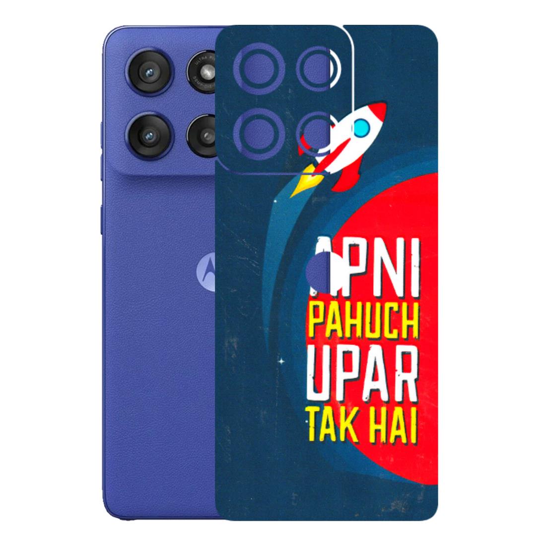 Motorola Phone Skins (All Models) - Apni Pahuch Upar Tak Hai - 3D Embossed Finish (L-276) Motorola Edge 60 Stylus